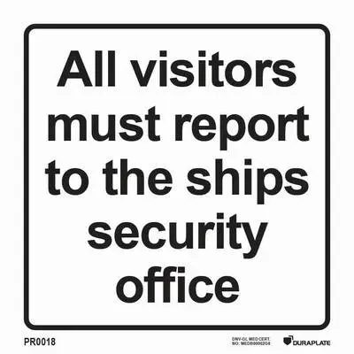 Information sign with notice all visitors must report to the ships security office