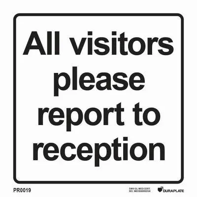 Information sign with notice all visitors please report to reception