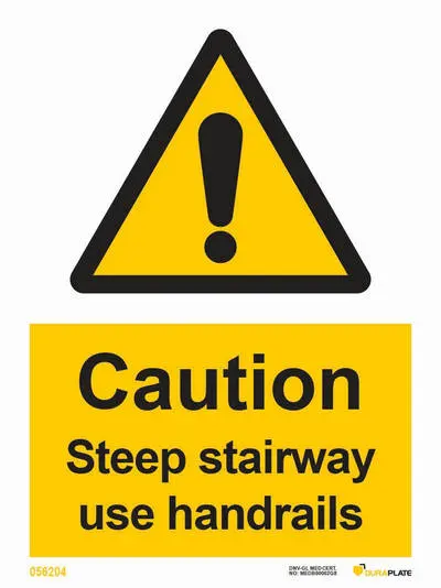 Warning sign with notice caution steep stairway use handrails