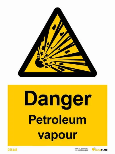 Danger sign with notice petroleum vapour