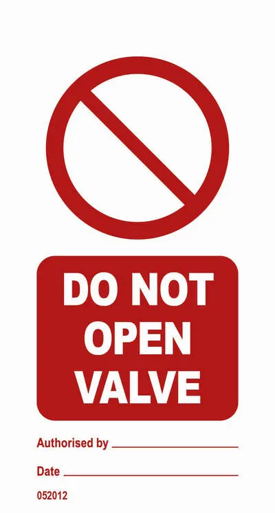 Do not open valve prohibition sign tagout
