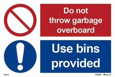 Warning and mandatory signs with notice do not throw garbage overboard use bins provided