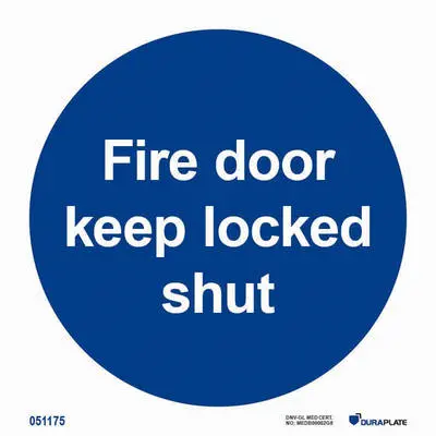 Mandatory notice fire door keep locked shut