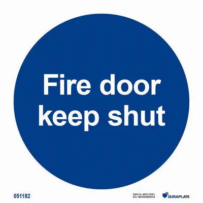 Mandatory notice fire door keep shut
