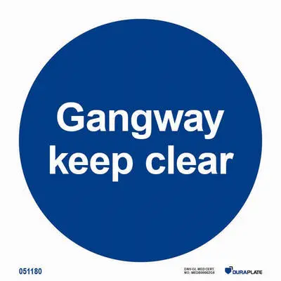 Mandatory notice gangway keep clear