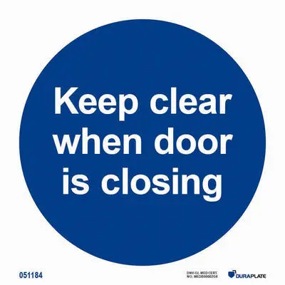 Mandatory notice keep clear when door is closing