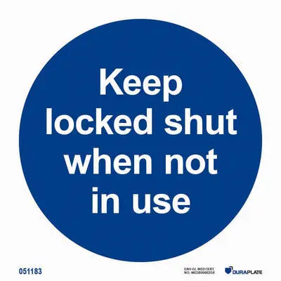 Mandatory notice keep locked shut when not in use