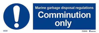 Mandatory sign with notice marine garbage disposal regulations comminution only