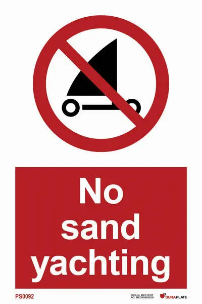Prohibition sign with notice no sand yachting