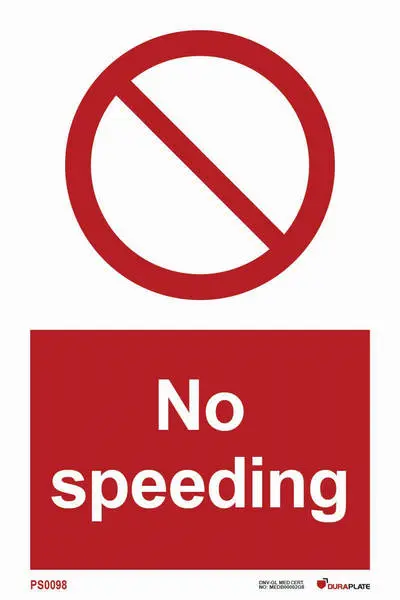 Prohibition sign with notice no speeding