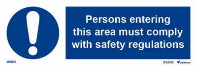 Mandatory sign with notice persons entering this area must comply with safety regulations