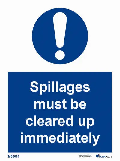 Mandatory sign with notice spillages must be cleared up immediately