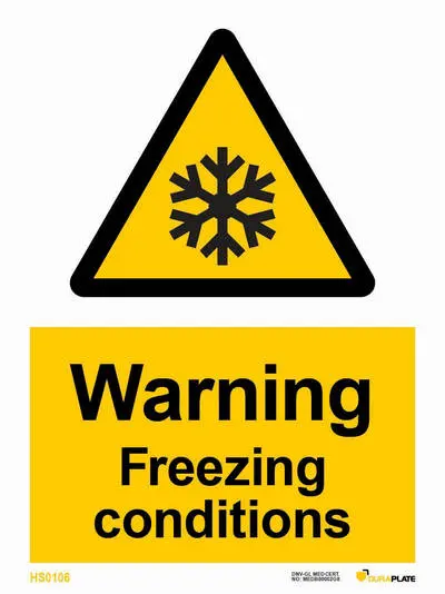 Warning freezing conditions sign and notice