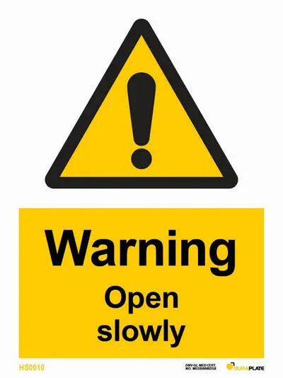 Warning open slowly sign with notice